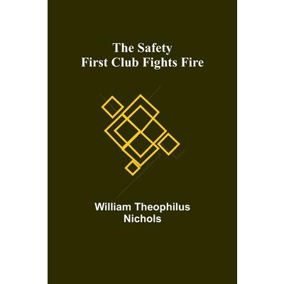 The Safety First Club fights fire