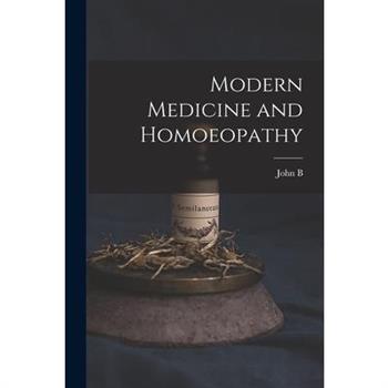 Modern Medicine and Homoeopathy