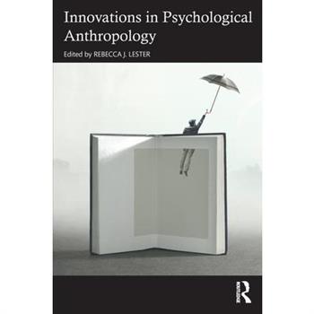 Innovations in Psychological Anthropology