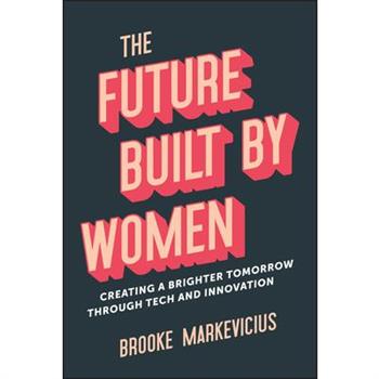 The Future Built by Women