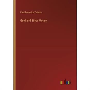 Gold and Silver Money