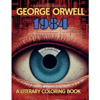 A Literary Coloring Book Inspired by George Orwell's 1984 novel