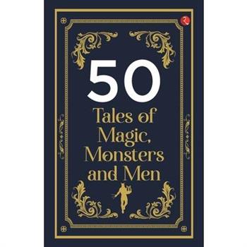 50 Tales of Magic, Monsters and Men