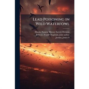 Lead Poisoning in Wild Waterfowl