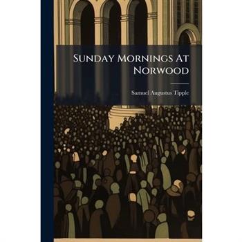 Sunday Mornings At Norwood