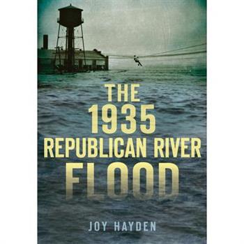 The 1935 Republican River Flood