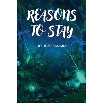 Reasons to Stay