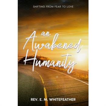 An Awakened Humanity