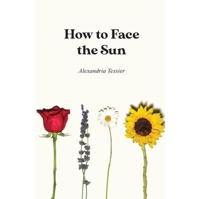 How to Face the Sun