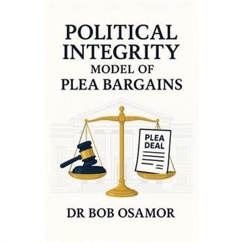 Political Integrity Model of Plea Bargains