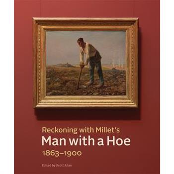 Reckoning with Millet's Man with a Hoe, 1863-1900