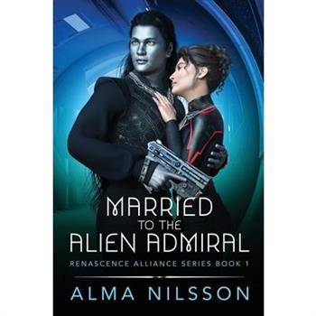Married to the Alien Admiral