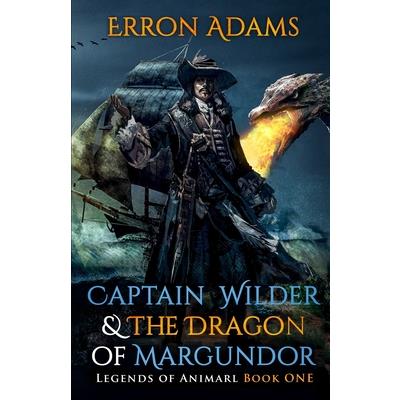 Captain Wilder & The Dragon of Margundor