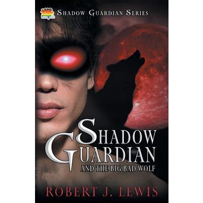 Shadow Guardian and the Big Bad Wolf