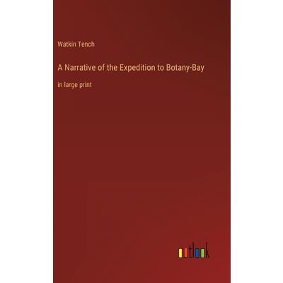 A Narrative of the Expedition to Botany-Bay