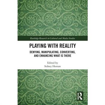 Playing with Reality