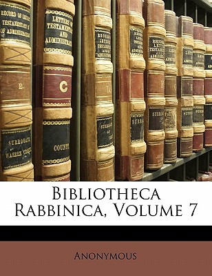 Bibliotheca Rabbinica, Volume 7
