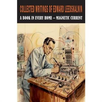 Collected Writings of Edward Leedskalnin