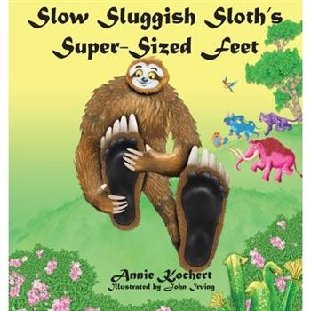 Slow Sluggish Sloth’s Super-sized Feet