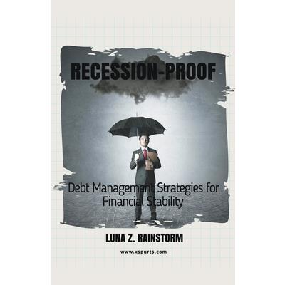 Recession-Proof Debt Management Strategies for Financial Stability