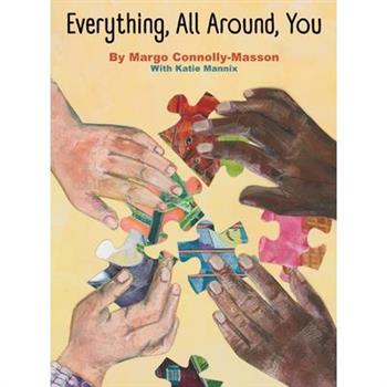 Everything, All Around, You