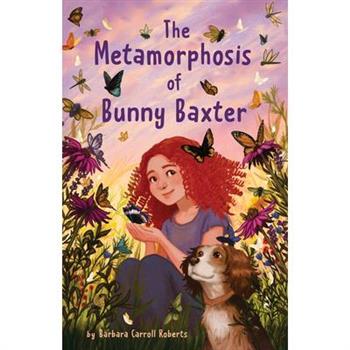 The Metamorphosis of Bunny Baxter