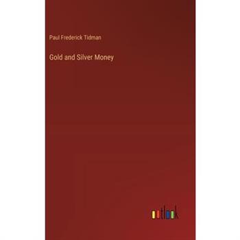 Gold and Silver Money