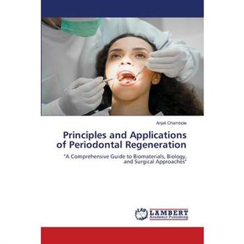Principles and Applications of Periodontal Regeneration