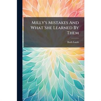 Milly's Mistakes And What She Learned By Them