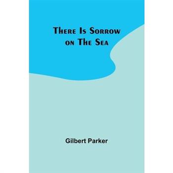 There Is Sorrow on the Sea
