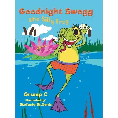 Goodnight Swogg the Silly Frog