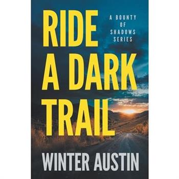 Ride a Dark Trail