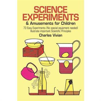 Science Experiments and Amusements for Children