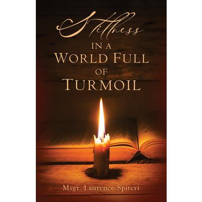 Stillness in a World Full of Turmoil