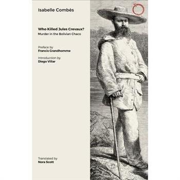 Who Killed Jules Crevaux?