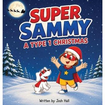Super Sammy - A Type 1 Christmas