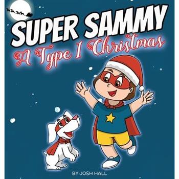 Super Sammy - A Type 1 Christmas