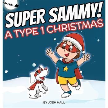 Super Sammy - A Type 1 Christmas