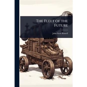 The Fleet of the Future