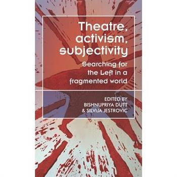 Theatre, Activism, Subjectivity