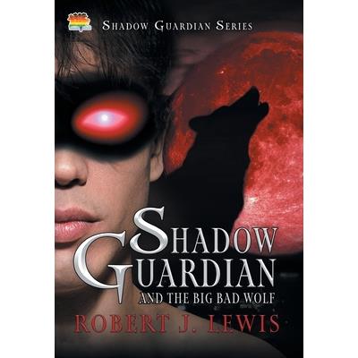 Shadow Guardian and the Big Bad Wolf