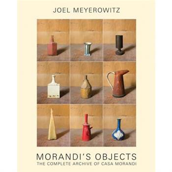 Joel Meyerowitz: Morandi's Objects