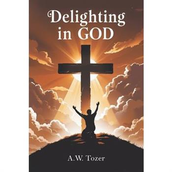 Delighting in God