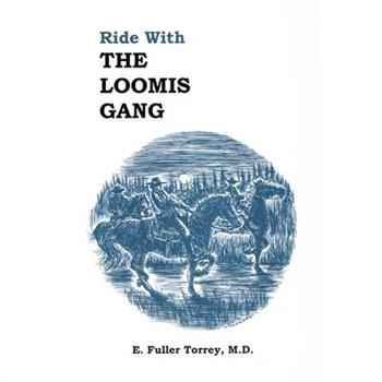 Ride With The Loomis Gang