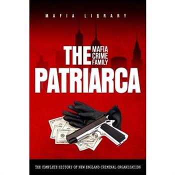 The Patriarca Mafia Crime Family