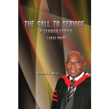 The Call to Service - Large Print