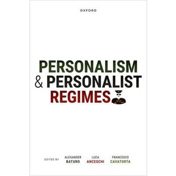 Personalism and Personalist Regimes