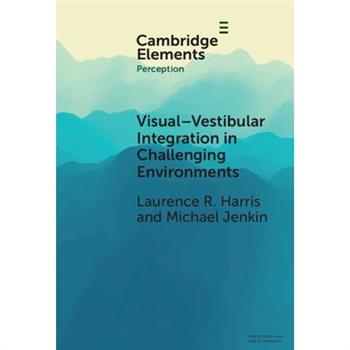 Visual-Vestibular Integration in Challenging Environments