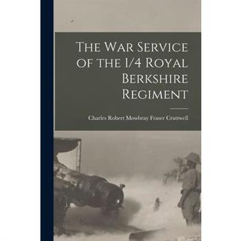 The War Service of the 1/4 Royal Berkshire Regiment