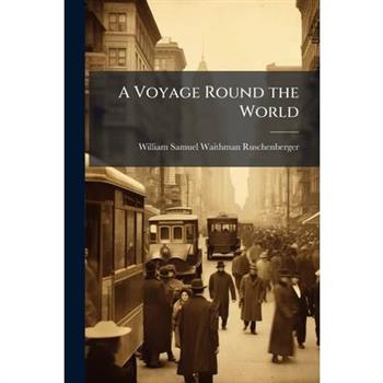 A Voyage Round the World